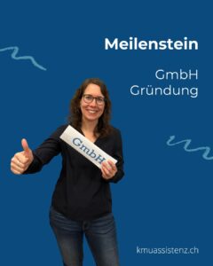 GmbH Gründung KMU Assistenz